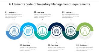 6 Elements Slide Of Inventory Management Requirements Ppt PowerPoint Presentation File Slide Download PDF