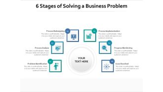 6 Stages Of Solving A Business Problem Ppt PowerPoint Presentation File Diagrams PDF