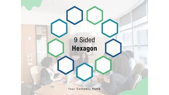 9 Sided Hexagon Management Process Ppt PowerPoint Presentation Complete Deck