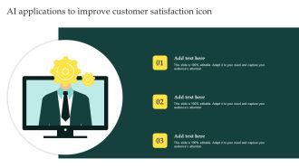 AI Applications To Improve Customer Satisfaction Icon Topics PDF