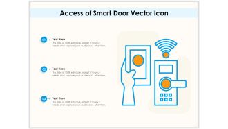 Access Of Smart Door Vector Icon Ppt PowerPoint Presentation File Examples PDF