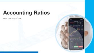 Accounting Ratios Financial Analysis Ppt PowerPoint Presentation Complete Deck With Slides