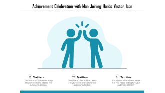 Achievement Celebration With Man Joining Hands Vector Icon Ppt PowerPoint Presentation File Rules PDF