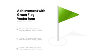 Achievement With Green Flag Vector Icon Ppt PowerPoint Presentation Infographics Samples PDF
