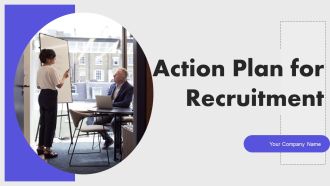 Action Plan For Recruitment Ppt PowerPoint Presentation Complete Deck With Slides