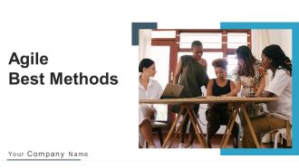 Agile Best Methods Organizing Team Ppt PowerPoint Presentation Complete Deck With Slides