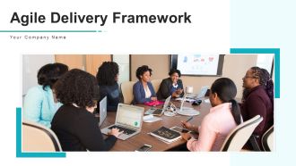 Agile Delivery Framework Visibility Measurement Ppt PowerPoint Presentation Complete Deck With Slides