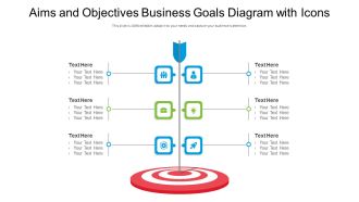 Aims And Objectives Business Goals Diagram With Icons Ppt PowerPoint Presentation Gallery Designs PDF