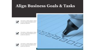 Align Business Goals And Tasks Ppt PowerPoint Presentation Model Guide