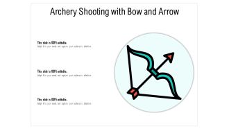 Archery Shooting With Bow And Arrow Ppt PowerPoint Presentation Gallery Examples PDF