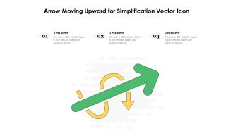 Arrow Moving Upward For Simplification Vector Icon Ppt PowerPoint Presentation Gallery Layouts PDF