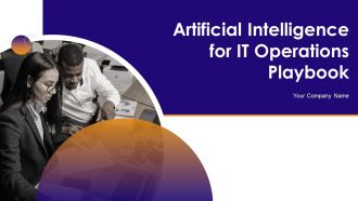 Artificial Intelligence For IT Operations Playbook Ppt PowerPoint Presentation Complete Deck With Slides
