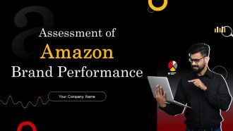 Assessment Of Amazon Brand Performance Ppt PowerPoint Presentation Complete Deck With Slides