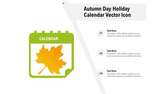 Autumn Day Holiday Calendar Vector Icon Ppt PowerPoint Presentation Gallery Format PDF