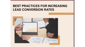 Best Practices For Increasing Lead Conversion Rates Ppt PowerPoint Presentation Complete Deck With Slides