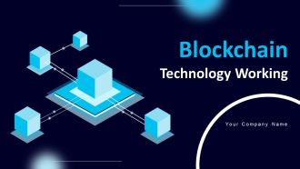Blockchain Technology Working Ppt PowerPoint Presentation Complete Deck With Slides
