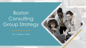 Boston Consulting Group Strategy Ppt PowerPoint Presentation Complete With Slides