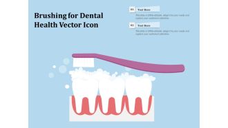Brushing For Dental Health Vector Icon Ppt PowerPoint Presentation Icon Slides PDF