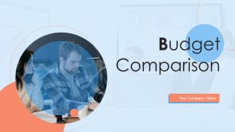 Budget Comparison Ppt PowerPoint Presentation Complete Deck With Slides