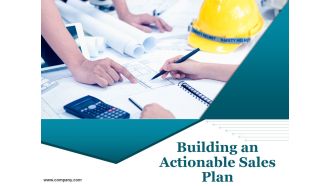 Building An Actionable Sales Plan Ppt PowerPoint Presentation Complete Deck With Slides