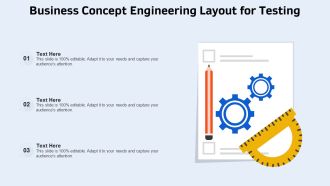 Business Concept Engineering Layout For Testing Ppt PowerPoint Presentation File Backgrounds PDF