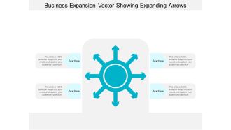 Business Expansion Vector Showing Expanding Arrows Ppt Powerpoint Presentation Model Examples