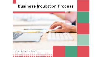 Business Incubation Process Infrastructure Goal Ppt PowerPoint Presentation Complete Deck