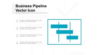 Business Pipeline Vector Icon Ppt PowerPoint Presentation Gallery Elements
