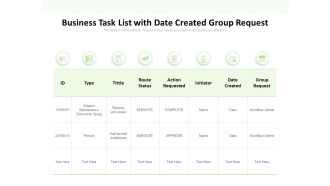 Business Task List With Date Created Group Request Ppt PowerPoint Presentation Styles Example Introduction