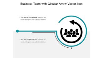Business Team With Circular Arrow Vector Icon Ppt PowerPoint Presentation Icon Slides PDF