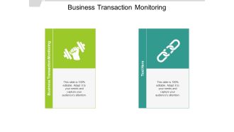 Business Transaction Monitoring Ppt PowerPoint Presentation Show Topics Cpb