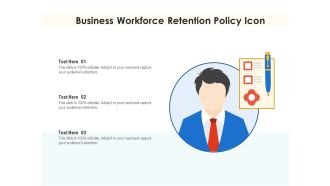 Business Workforce Retention Policy Icon Ppt PowerPoint Presentation File Backgrounds PDF