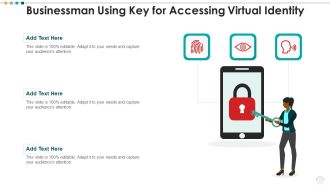 Businessman Using Key For Accessing Virtual Identity Designs PDF