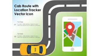 Cab Route With Location Tracker Vector Icon Ppt PowerPoint Presentation File Graphic Images PDF