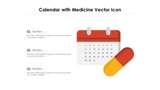 Calendar With Medicine Vector Icon Ppt PowerPoint Presentation Professional Visual Aids PDF