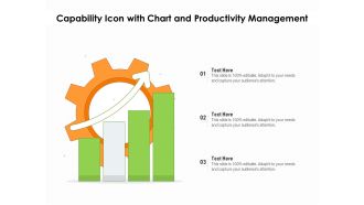 Capability Icon With Chart And Productivity Management Ppt PowerPoint Presentation Gallery Templates PDF