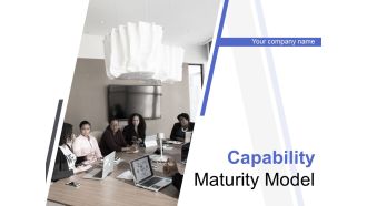Capability Maturity Model Ppt PowerPoint Presentation Complete Deck With Slides
