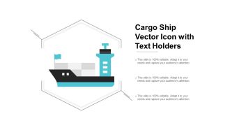 Cargo Ship Vector Icon With Text Holders Ppt Powerpoint Presentation Show Sample