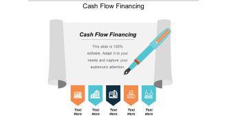 Cash Flow Financing Ppt Powerpoint Presentation Infographic Template Maker Cpb