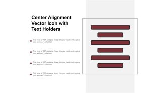 Center Alignment Vector Icon With Text Holders Ppt PowerPoint Presentation Model Outfit