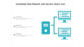 Centralized Data Network With Servers Vector Icon Ppt PowerPoint Presentation Gallery Graphics Design PDF