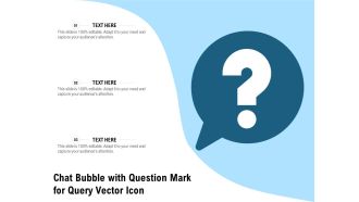 Chat Bubble With Question Mark For Query Vector Icon Ppt PowerPoint Presentation Gallery Example File PDF