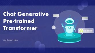 Chat Generative Pre Trained Transformer Ppt PowerPoint Presentation Complete Deck With Slides