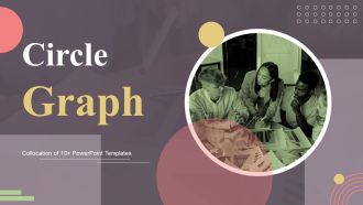 Circle Graph Ppt PowerPoint Presentation Complete Deck With Slides