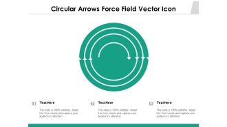 Circular Arrows Force Field Vector Icon Ppt PowerPoint Presentation File Deck PDF
