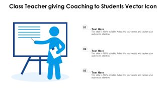 Class Teacher Giving Coaching To Students Vector Icon Ppt PowerPoint Presentation File Tips PDF