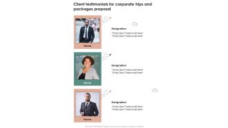 Client Testimonials For Corporate Trips And Packages Proposal One Pager Sample Example Document