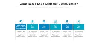 Cloud Based Sales Customer Communication Ppt PowerPoint Presentation Styles Model Cpb