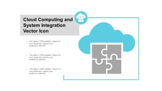 Cloud Computing And System Integration Vector Icon Ppt Powerpoint Presentation Show Good