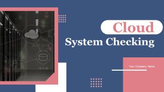 Cloud System Checking Ppt PowerPoint Presentation Complete Deck With Slides